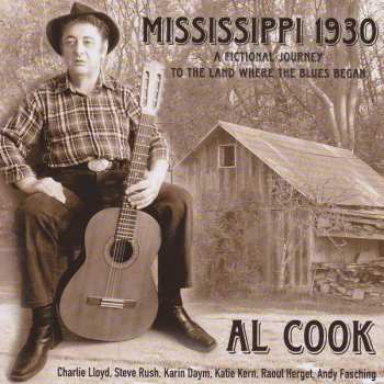 Album Al Cook: Mississippi 1930 - A Fictional Journey To The Land Where The Blues Began