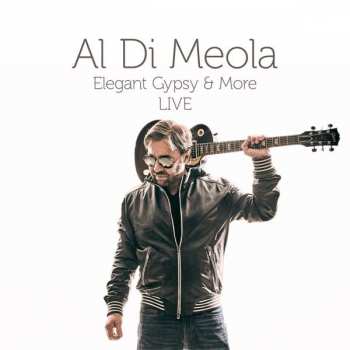 CD Al Di Meola: Elegant Gypsy & More Live 10936