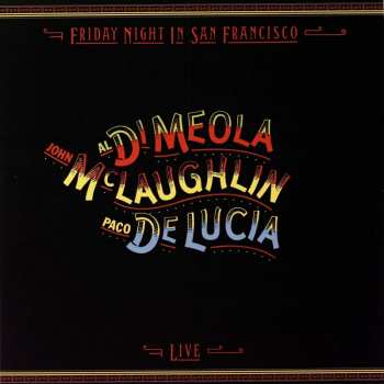 Album Al Di Meola: Friday Night In San Francisco