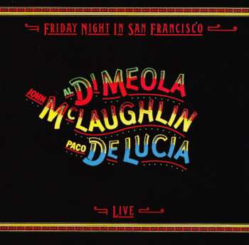 CD Al Di Meola: Friday Night In San Francisco 13394