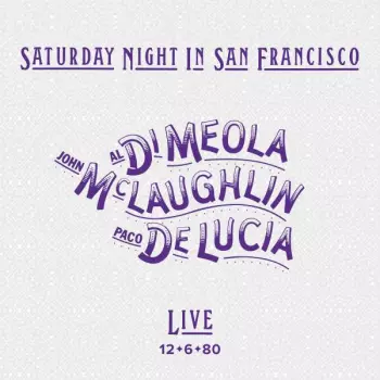 Al Di Meola: Saturday Night In San Francisco