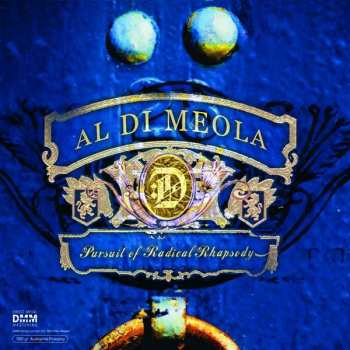 Al Di Meola: Pursuit Of Radical Rhapsody