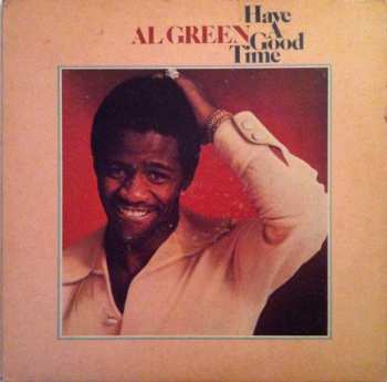 Al Green: Have A Good Time
