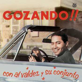 Al Valdés y Su Conjunto: Gozando!!