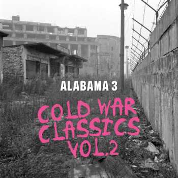 CD Alabama 3: Cold War Classics Vol. 2 502964