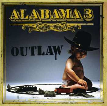 Album Alabama 3: Outlaw