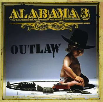 Alabama 3: Outlaw