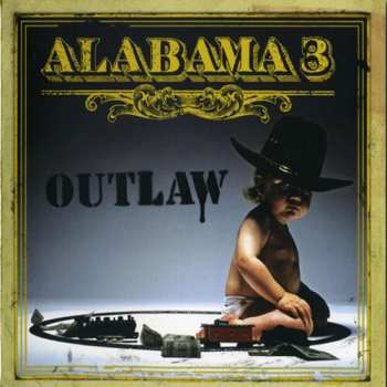 CD Alabama 3: Outlaw
