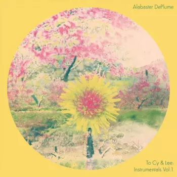Alabaster DePlume: To Cy & Lee: Instrumentals Vol. 1