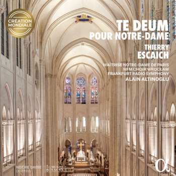 Album Alain Altinoglu: Thierry Escaich: Te Deum Pour Notre