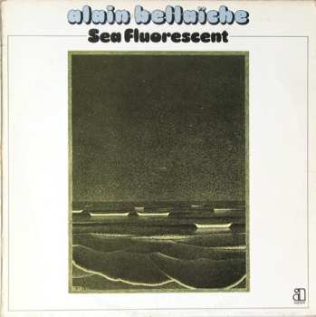 Album Alain Bellaïche: Sea Fluorescent