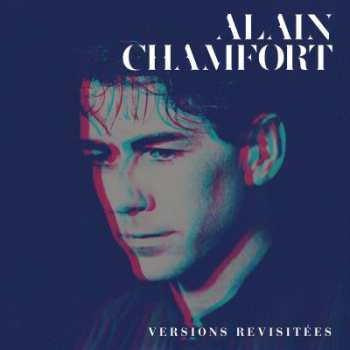 Album Alain Chamfort: Le Meilleur D'Alain Chamfort (Versions Revisitées)