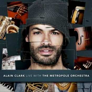 Album Alain Clark: Live With The Metropole Orchestra