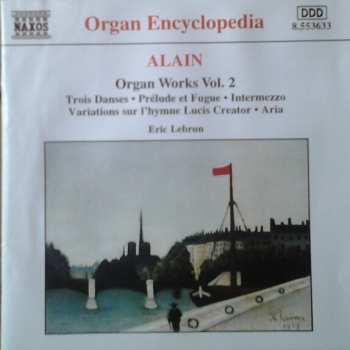 Jehan Alain: Organ Works Vol. 2