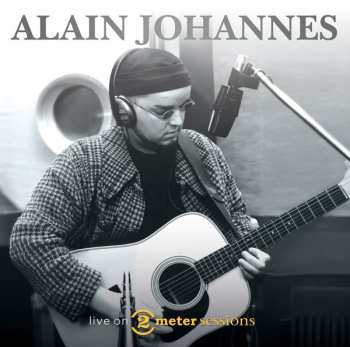 Album Alain Johannes: Live On 2 Meter Sessions