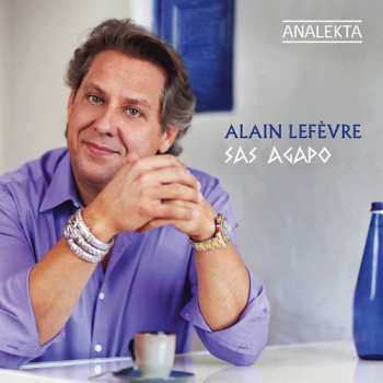 Album Alain Lefèvre: Sas Agapo