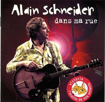 Album Alain Schneider: Dans Ma Rue