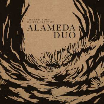 Album Alameda Duo: The Luminous Guitar Craft Of Alameda Duo