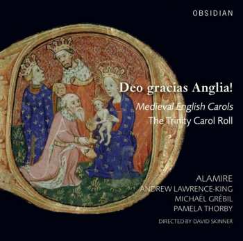 Album Alamire: Deo Gracias Anglia! - Medieval English Carols - The Trinity Carol Roll