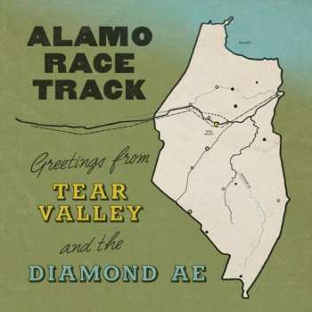 Album Alamo Race Track: Greetings from Tear Valley and the Diamond Ae