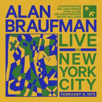 Album Alan Braufman: Live In New York City,february 8,1975