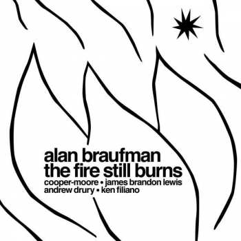 Album Alan Braufman: The Fire Still Burns