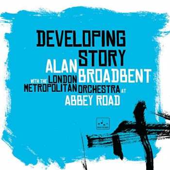 Album Alan Broadbent: Developing Story