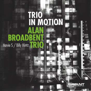 Album Alan Broadbent Trio: Trio In Motion