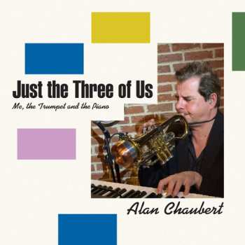 Album Alan Chaubert: Just The Three Of Us