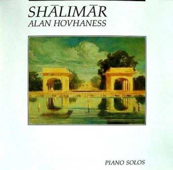 Album Alan Hovhaness: Shālimār (Piano Solos)