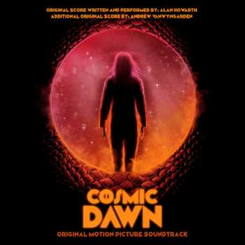 Album Alan Howarth: Cosmic Dawn Original Motion Picture Soundtrack