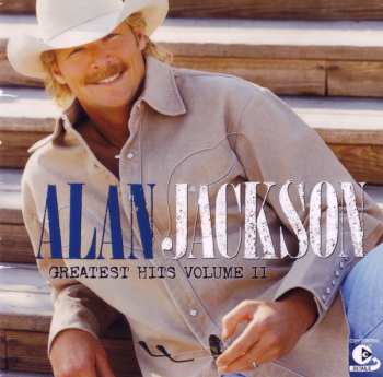 Alan Jackson: Greatest Hits Volume II (And Some Other Stuff)