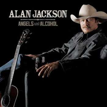 Album Alan Jackson: Angels And Alcohol