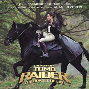 Album Alan Silvestri: Lara Croft Tomb Raider: The Cradle Of Life (Original Motion Picture Score)