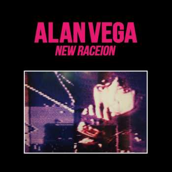 2LP Alan Vega: New Raceion LTD | NUM 537878