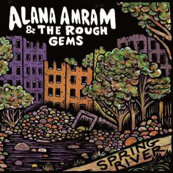 CD Alana Amram And The Rough Gems: Spring River 434138