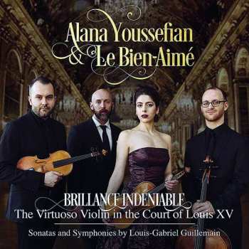 Album Alana Youssefian: Brillance Indéniable: The Virtuoso Violin In The Court Of Louis XV