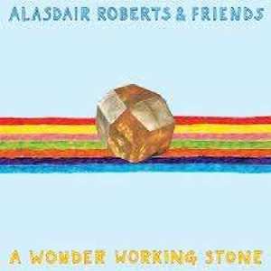 2LP Alasdair Roberts: A Wonder Working Stone 491466