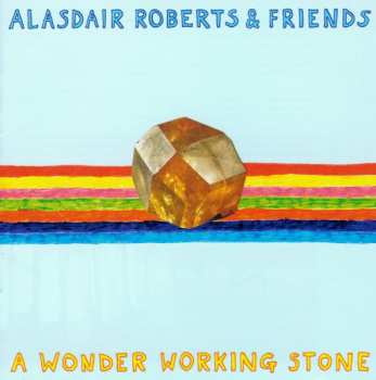 Album Alasdair Roberts: A Wonder Working Stone