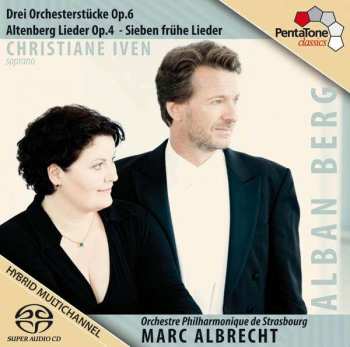 Album Alban Berg: Drei Orchesterstücke Op.6, Altenberg Lieder Op.4, Sieben Frühe Lieder