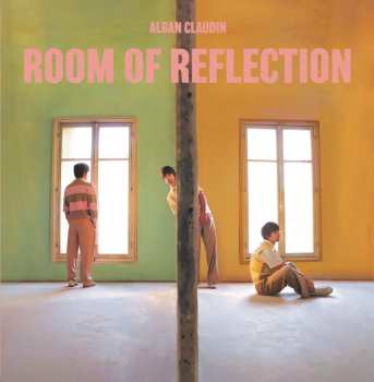 Album Alban Claudin: Klavierwerke "room Of Reflection"