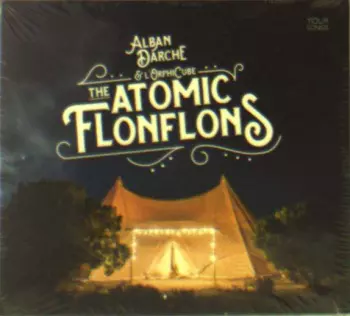 Alban Darche: The Atomic Flonflons