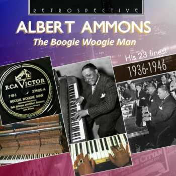 Album Albert Ammons: The Boogie Woogie Man