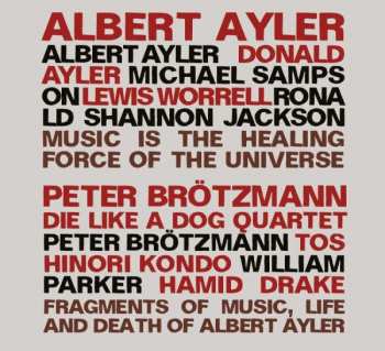 Album Albert Ayler: Music Is The Healing Force Of The Universe / Fragments Of Music, Life And Death Of Albert Ayler