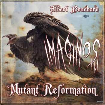 Album Albert Bouchard: Imaginos III - Mutant Reformation