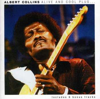 Album Albert Collins: Alive & Cool
