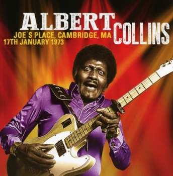 CD Albert Collins: Joe's Place - Cambridge, MA, 17th January 1973 501788