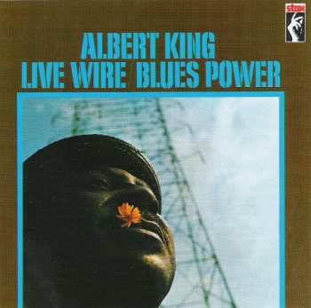 Albert King: Live Wire / Blues Power