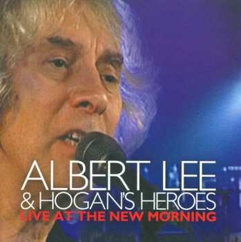 Album Albert Lee & Hogan's Heroes: Live At The New Morning