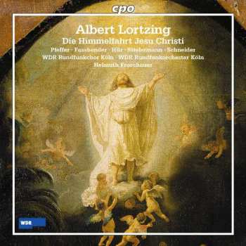 Albert Lortzing: Die Himmelfahrt Jesu Christi
